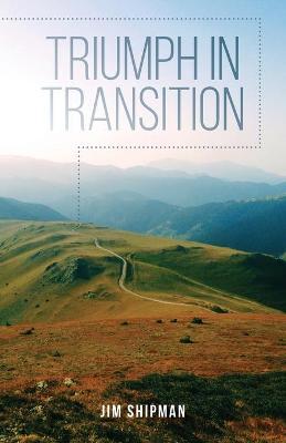 Coperta cărții 'Triumph in Transition - Jim Shipman'