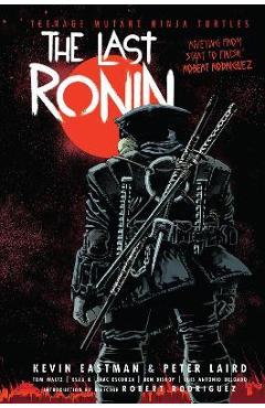 Poza produsului Teenage Mutant Ninja Turtles: The Last Ronin - Kevin Eastman