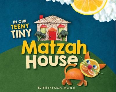In Our Teeny Tiny Matzah House - Bill Wurtzel