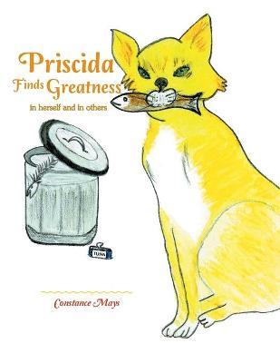 Priscida Finds Greatness: In Herself and in Others - Constance Mays