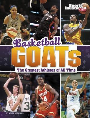 Basketball Goats: The Greatest Athletes of All Time - Bruce Berglund