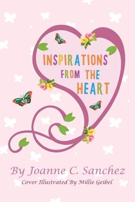 Inspirations from the Heart - Joanne C. Sanchez