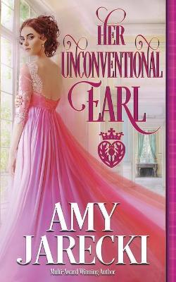 Her Unconventional Earl - Amy Jarecki