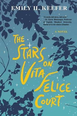 The Stars on Vita Felice Court - Emily H. Keefer