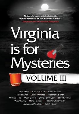 Virginia is for Mysteries: Volume III - Virginia Sisters In Crime