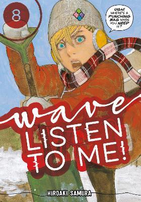 Wave, Listen to Me! 8 - Hiroaki Samura