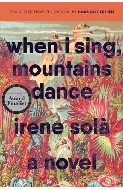 When I Sing, Mountains Dance - Irene Sol