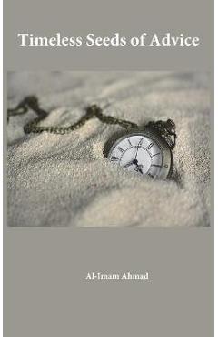 Coperta cărții 'Timeless Seeds of Advice - Al-imam Ahmad'