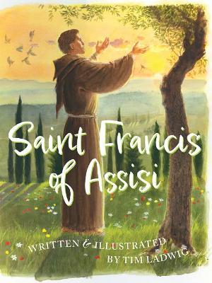 Saint Francis of Assisi - Tim Ladwig