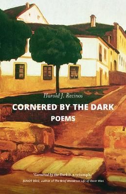 Cornered by the Dark: Poems - Harold J. Recinos
