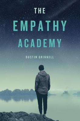 The Empathy Academy - Dustin Grinnell