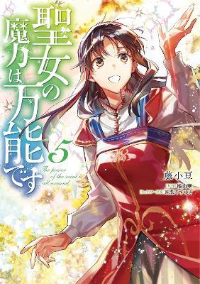 The Saint's Magic Power Is Omnipotent (Manga) Vol. 5 - Yuka Tachibana