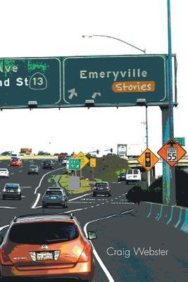 Emeryville Stories - Craig Webster