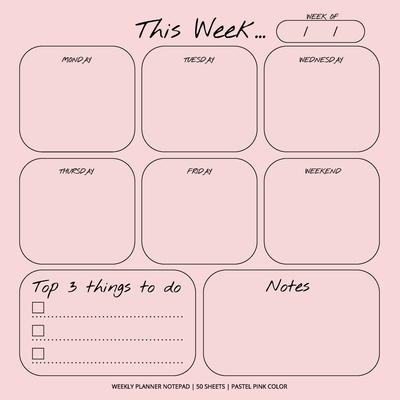 Weekly Planner Notepad: Pastel Pink Color, To Do List, Daily Agenda, Organizer, Desk Pad, 50 Sheets - Get List Done