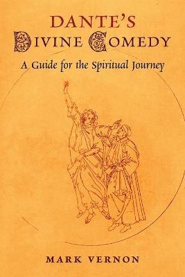 Dante's Divine Comedy: A Guide for the Spiritual Journey - Mark Vernon