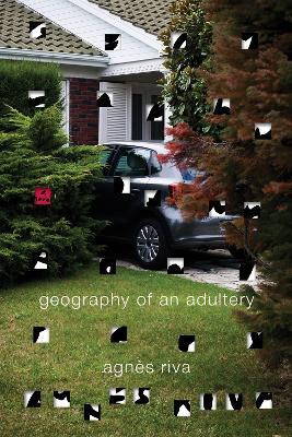 Geography of an Adultery - Agn�s Riva