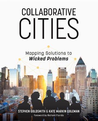 Collaborative Cities: Mapping Solutions to Wicked Problems - Stephen Goldsmith