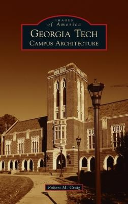Georgia Tech: Campus Architecture - Robert M. Craig