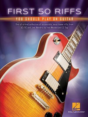 Coperta cărții 'First 50 Riffs You Should Play on Guitar - Hal Leonard Corp'