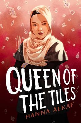 Queen of the Tiles - Hanna Alkaf
