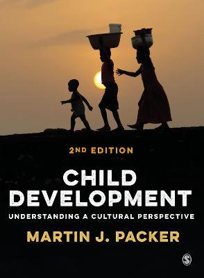Child Development: Understanding a Cultural Perspective - Martin J. Packer