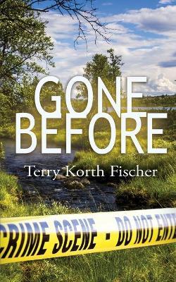Gone Before - Terry Korth Fischer