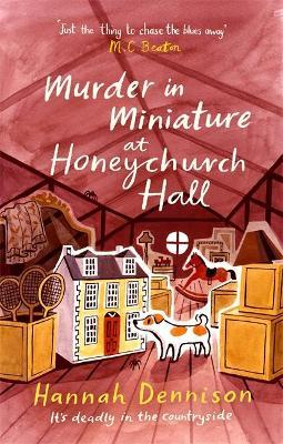 Murder in Miniature at Honeychurch Hall - Hannah Dennison