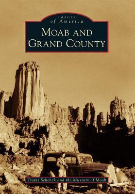 Moab and Grand County - Travis Schenck
