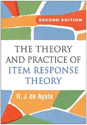 The Theory and Practice of Item Response Theory, Second Edition - R. J. De Ayala