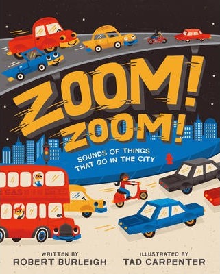 Zoom! Zoom!: Sounds of Things That Go in the City - Robert Burleigh