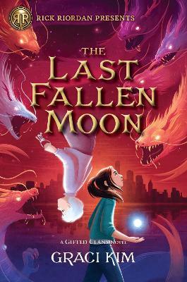 The Last Fallen Moon (a Gifted Clans Novel) - Graci Kim