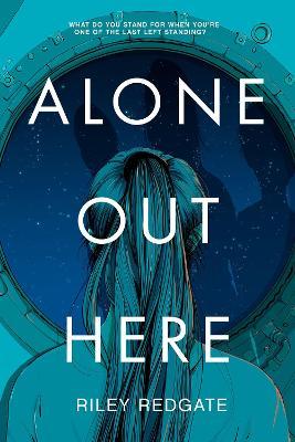 Alone Out Here - Riley Redgate