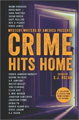 Crime Hits Home: A Collection of Stories from Crime Fiction's Top Authors - S. J. Rozan