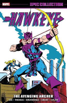 Hawkeye Epic Collection: The Avenging Archer - Stan Lee