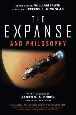 The Expanse and Philosophy: So Far Out Into the Darkness - William Irwin