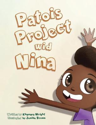Patois Project Wid Nina - Khamara Wright