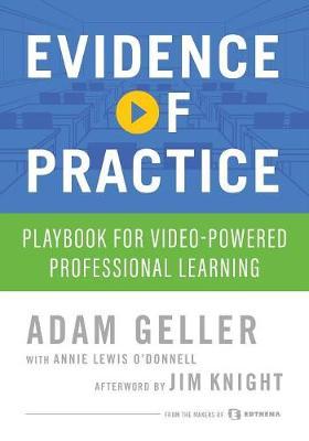 Evidence of Practice: Playbook for Video-Powered Professional Learning - Adam Geller