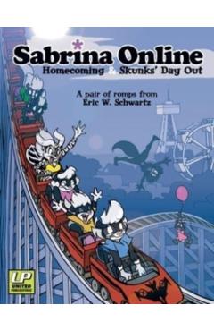 Sabrina Online Homecoming & Skunks Day Out - Eric W. Schwartz