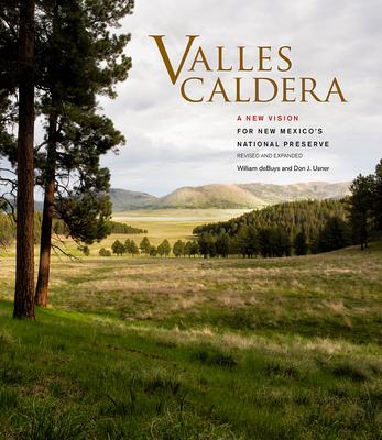 Coperta cărții 'Valles Caldera: A New Vision for New Mexico's National Preserve - William Debuys'