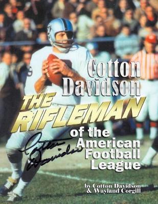 Cotton Davidson - The Rifleman of the AFL - Wayland Corgill