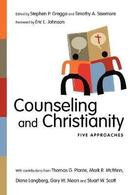 Counseling and Christianity: Five Approaches - Stephen P. Greggo