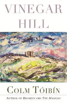 Vinegar Hill: Poems - Colm T�ib�n
