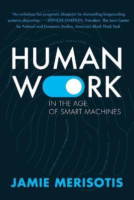 Human Work in the Age of Smart Machines - Jamie Merisotis