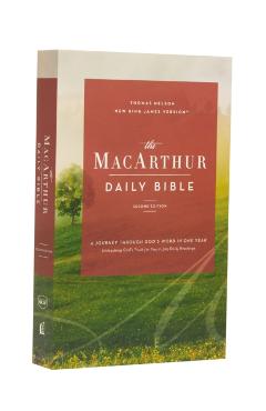 The Nkjv, MacArthur Daily Bible, 2nd Edition, Paperback, Comfort Print: A Journey Through God's Word in One Year - John F. Macarthur