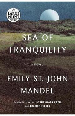 Coperta cărții 'Sea of Tranquility - Emily St John Mandel'