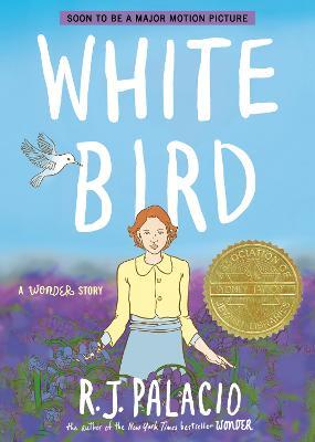 White Bird: A Wonder Story (a Graphic Novel) - R. J. Palacio