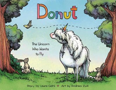 Donut: The Unicorn Who Wants to Fly - Laura Gehl