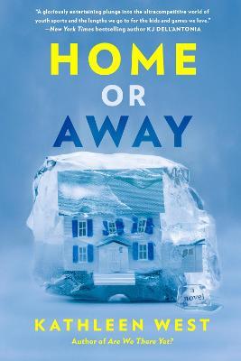 Home or Away - Kathleen West