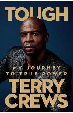 Poza produsului Tough: My Journey to True Power - Terry Crews