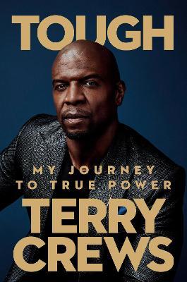 Tough: My Journey to True Power - Terry Crews